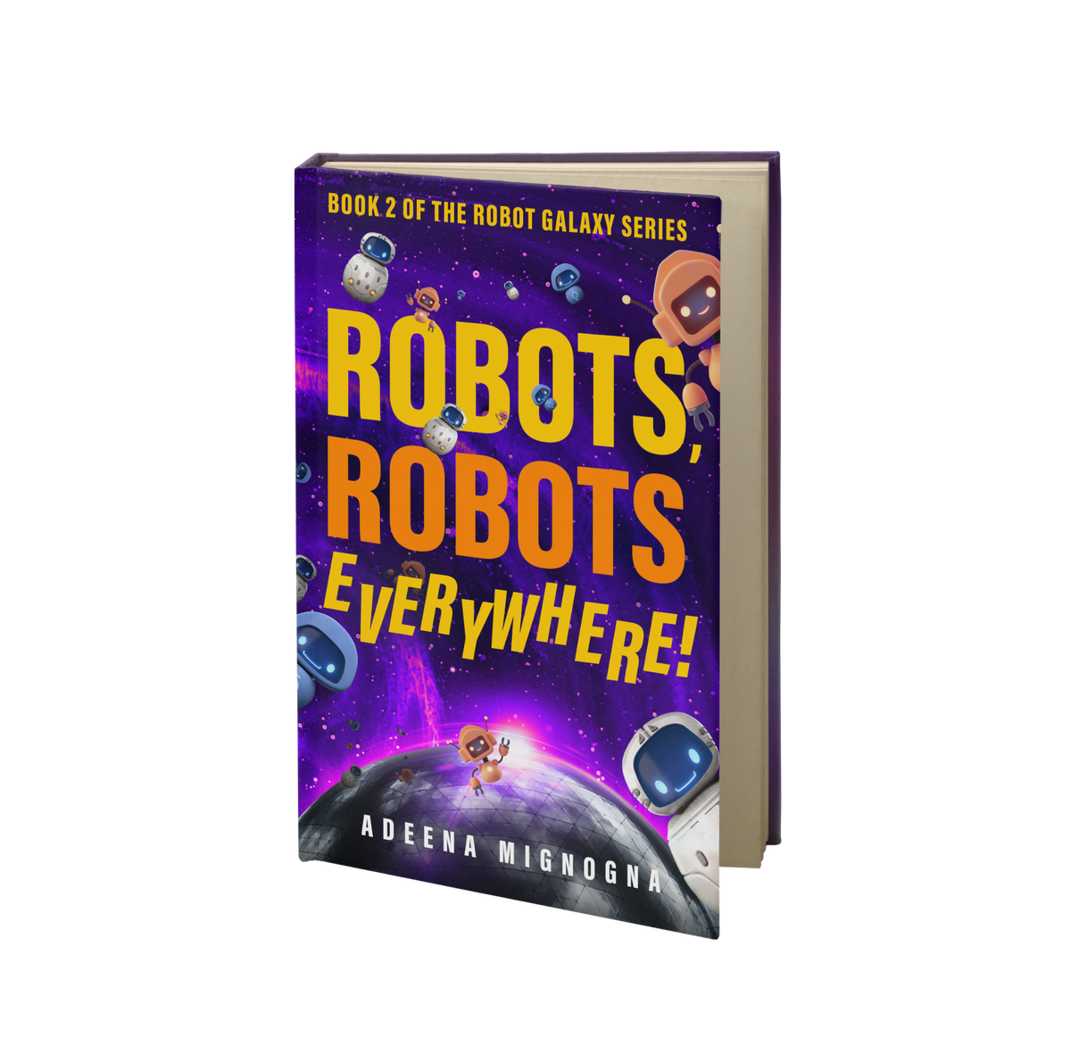Robots, Robots Everywhere! - Autographed - Paperback