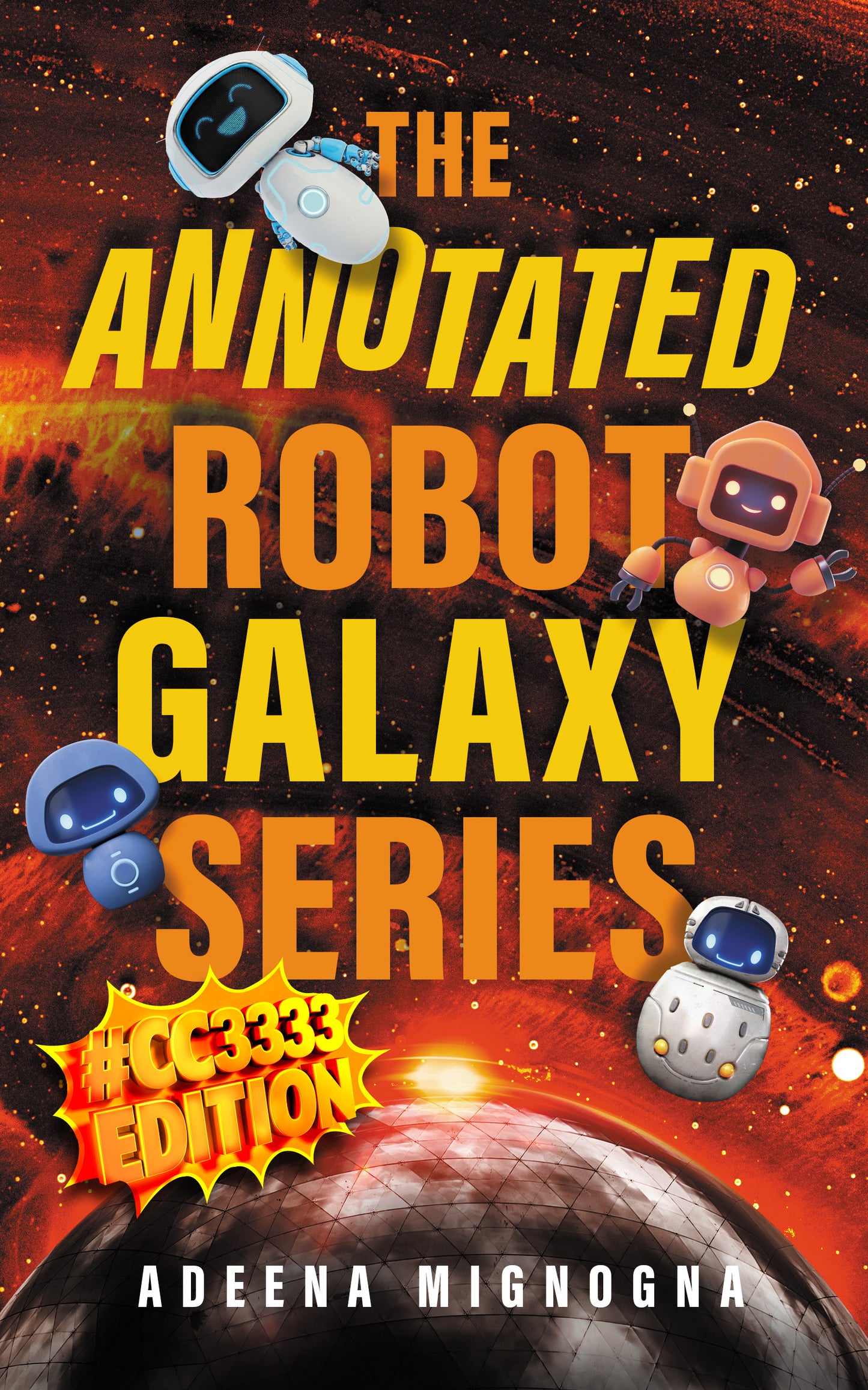 The Annotated Robot Galaxy Series: #CC3333 Edition - eBook