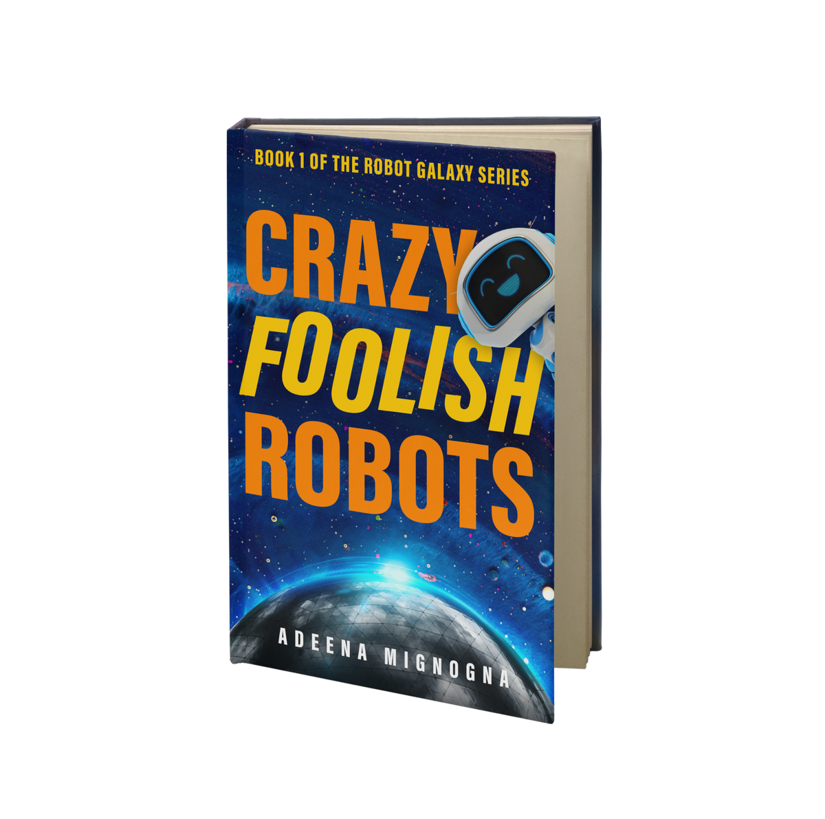 Crazy Foolish Robots - Autographed - Paperback